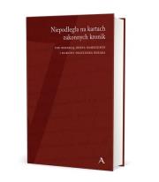 Okładka książki Niepodległa na kartach zakonnych kronik