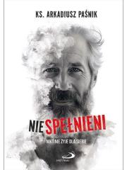 Niespełnieni. Autor: Arkadiusz Paśnik. Dadada.pl Okładka książki Niespełnieni