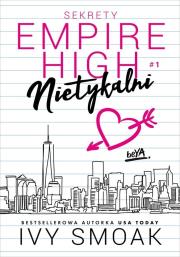 Okładka książki Nietykalni. Sekrety Empire High. Tom 1