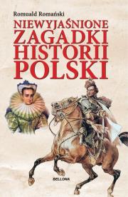 Okładka książki Niewyjaśnione zagadki historii Polski