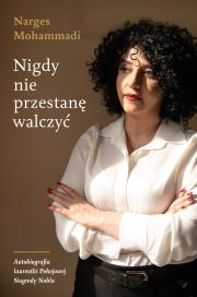 Okładka książki Nigdy nie przestanę walczyć