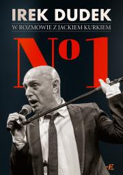 Okładka książki No 1. Irek Dudek w rozmowie z Jackiem Kurkiem