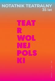 Okładka książki Notatnik Teatralny 102/2026 Teatr wolnej Polski