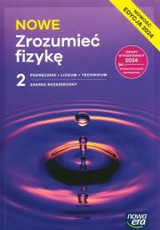 NOWE Zrozumieć fizykę 2 Podręcznik Zakres rozszerzony. Autor: Braun Marcin, Byczuk Krzysztof, Seweryn-Byczuk Agnieszka, Wójtowicz Elżbieta. Dadada.pl Okładka książki NOWE Zrozumieć fizykę 2 Podręcznik Zakres rozszerzony