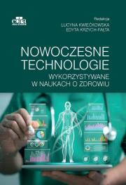 Nowoczesne technologie wykorzystywane w naukach o zdrowiu. Wydawca: Edra Urban & Partner. Dadada.pl Opakowanie Nowoczesne technologie wykorzystywane w naukach o zdrowiu