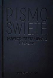 Nowy Testament i Psalmy - opr. zintegrowana. Autor:   Praca zbiorowa. Dadada.pl Okładka książki Nowy Testament i Psalmy - opr. zintegrowana