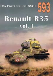 Nr 593 Renault R35 vol. I TANK POWER VOL. CCLXXVII. Autor: Janusz Ledwoch. Dadada.pl Okładka książki Nr 593 Renault R35 vol. I TANK POWER VOL. CCLXXVII