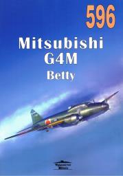 Nr 596 Mitsubishi G4M Betty. Autor: Nowicki Jacek. Dadada.pl Okładka książki Nr 596 Mitsubishi G4M Betty