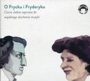 Okładka książki O Frycku i Fryderyku Ciocia Jadzia zaprasza do wspólnego słuchania muzyki - Audiobook