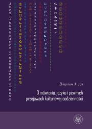 Okładka książki O mówieniu, języku i pewnych przejawach kulturowej codzienności