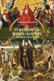O możliwym końcu kultury. Autor: red. Andrzej Gielarowski. Dadada.pl Okładka książki O możliwym końcu kultury
