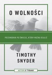Okładka książki O wolności. Przewodnik po świecie, który można ocalić