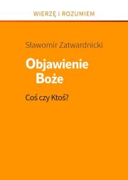 Okładka książki Objawienie Boże. Coś czy Ktoś