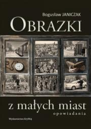 Okładka książki Obrazki z małych miast