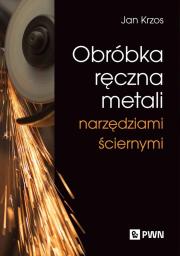 Okładka książki Obróbka ręczna metali narzędziami ściernymi
