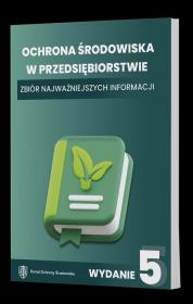 Okładka książki Ochrona środowiska w przedsiębiorstwie. Zbiór najważniejszych informacji