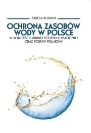 Okładka książki Ochrona zasobów wody w Polsce w kontekście...