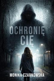 Okładka książki Ochronię cię