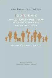 Okładka książki (Od)cienie macierzyństwa w zmieniającej się...
