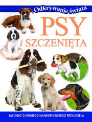 Odkrywanie świata. Psy i szczenięta. Autor:   Praca zbiorowa. Dadada.pl Okładka książki Odkrywanie świata. Psy i szczenięta