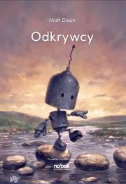 Odkrywcy. Roboty. Autor: Matt Dixon. Dadada.pl Okładka książki Odkrywcy. Roboty