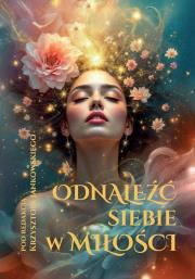 Okładka książki Odnaleźć siebie w miłości