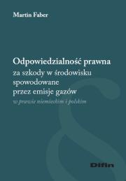Odpowiedzialność prawna za szkody w środowisku.... Autor: Faber Martin. Dadada.pl Okładka książki Odpowiedzialność prawna za szkody w środowisku...