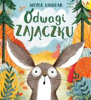 Odwagi, zajączku wyd. 2025. Autor: NICOLA KINNEAR. Dadada.pl Okładka książki Odwagi, zajączku wyd. 2025