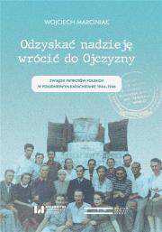 Odzyskać nadzieję wrócić do Ojczyzny. Autor: Wojciech Marciniak. Dadada.pl Okładka książki Odzyskać nadzieję wrócić do Ojczyzny