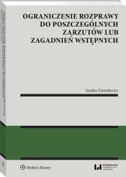 Ograniczenie rozprawy do poszczególnych zarzutów lub zagadnień wstępnych. Autor: Sandra Zientalewicz. Dadada.pl Okładka książki Ograniczenie rozprawy do poszczególnych zarzutów lub zagadnień wstępnych