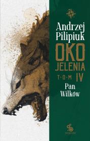 Okładka książki Oko Jelenia T.4 Pan Wilków
