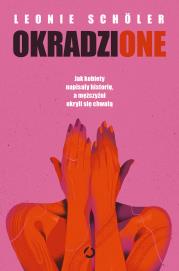 Okradzione. Jak kobiety napisały historię, a mężczyźni okryli się chwałą. Autor: Leonie Schöler. Dadada.pl Okładka książki Okradzione. Jak kobiety napisały historię, a mężczyźni okryli się chwałą