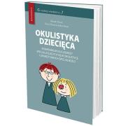 Okładka książki Okulistyka dziecięca kompendium dla lekarzy specjalizujących się w okulistyce i lekarzy innych specj