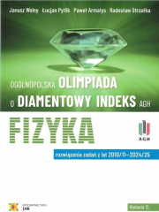 Olimpiada o Diamentowy Indeks AGH. Fizyka w.12. Autor:   Praca zbiorowa. Dadada.pl Okładka książki Olimpiada o Diamentowy Indeks AGH. Fizyka w.12