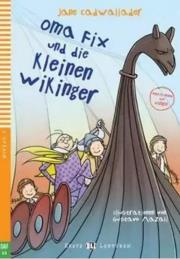 Oma Fix und die kleinen Wikinger + Video. Autor: Cadwallader Jane. Dadada.pl Okładka książki Oma Fix und die kleinen Wikinger + Video