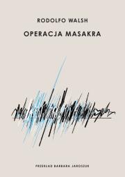 Okładka książki Operacja Masakra