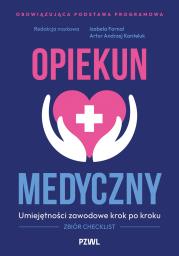Okładka książki Opiekun medyczny. Umiejętności zawodowe krok po kroku. Zbiór checklist