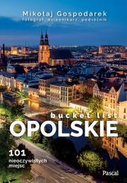 Okładka książki Opolskie bucket list