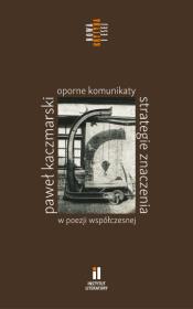 Oporne komunikaty. Autor: Kaczmarski Paweł. Dadada.pl Okładka książki Oporne komunikaty