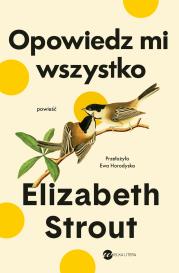 Opowiedz mi wszystko. Autor: Elisabeth Strout. Dadada.pl Okładka książki Opowiedz mi wszystko