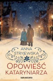Opowieść kataryniarza. Autor: Anna Stryjewska. Dadada.pl Okładka książki Opowieść kataryniarza