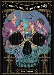 Okładka książki Opowieść o tym, jak szukaliśmy zwłok. Tom 2