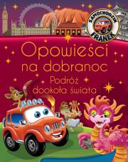Okładka książki Opowieści na dobranoc. Podróż dookoła świata. Samochodzik Franek