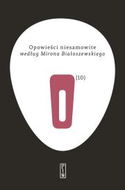 Okładka książki Opowieści niesamowite według Mirona Białoszewskiego
