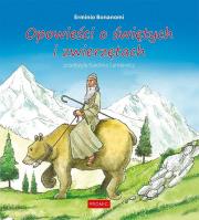 Opowieści o świętych i zwierzętach. Autor: Erminio Bonanomi. Dadada.pl Okładka książki Opowieści o świętych i zwierzętach