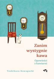 Okładka książki Opowieści z kawiarni. Zanim wystygnie kawa