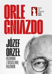 Orle Gniazdo. Autor: Józef Orzeł, Bogusława Radziwoń. Dadada.pl Okładka książki Orle Gniazdo