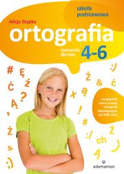 Ortografia. Ćwiczenia dla klas 4-6 SP. Autor: Stypka Alicja. Dadada.pl Okładka książki Ortografia. Ćwiczenia dla klas 4-6 SP