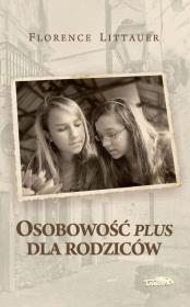 Okładka książki Osobowość plus dla rodziców wyd.2017