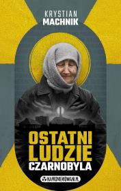 Okładka książki Ostatni ludzie Czarnobyla